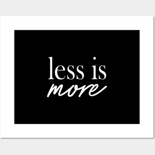 less is more Posters and Art